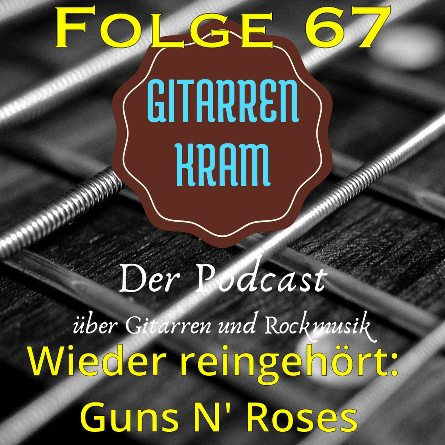 67 - Guns N' Roses - wieder reingehört episode artwork